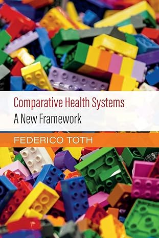 comparative health systems a new framework 1st edition federico toth 1108745318, 978-1108745314