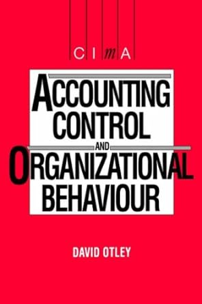 accounting control and organisational behaviour 1st edition david otley 0434914800, 978-0434914807