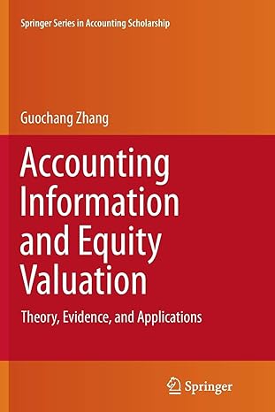accounting information and equity valuation theory evidence and applications 1st edition guochang zhang