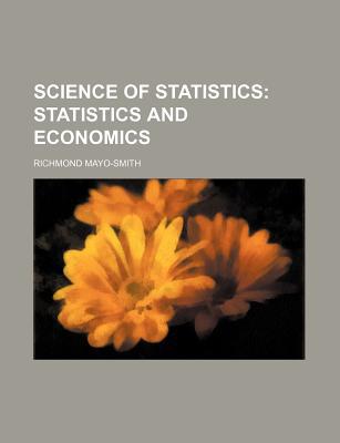 science of statistics 1st edition richmond mayo smith 1130566838, 9781130566833