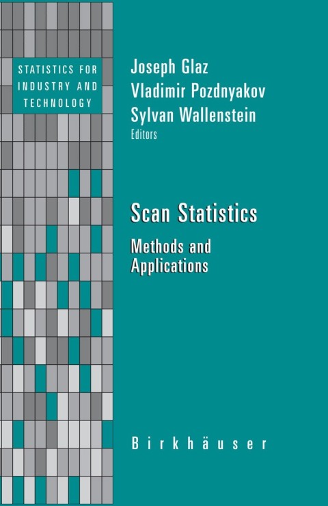 scan statistics methods and applications 2009th edition joseph varon, pilar acosta 081764749x, 9780817647490