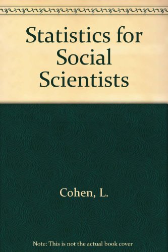 statistics for social scientists  l. cohen 1853961477, 9781853961472