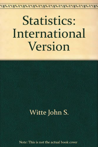 statistics international version 1st edition john s. witte 0155076566, 9780155076563