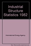 industrial structure statistics 1982 1982nd edition international energy agency 9264025448, 9789264025448