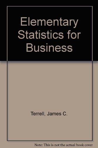 elementary statistics for business 1st edition james c. terrell 0721687970, 9780721687971