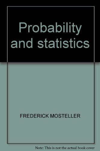 probability and statistics 1st edition charles frederick mosteller 0201048507, 9780201048506