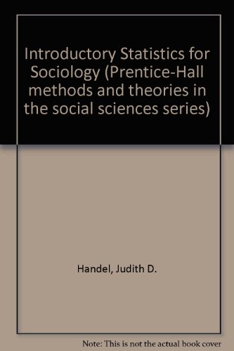 statistics for sociology 1st edition judith d handel 0135030609, 9780135030608