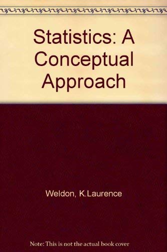 statistics a conceptual approach 1st edition k.laurence weldon 0138458197, 9780138458195