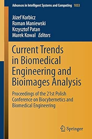 current trends in biomedical engineering and bioimages analysis proceedings of the 21st polish conference on