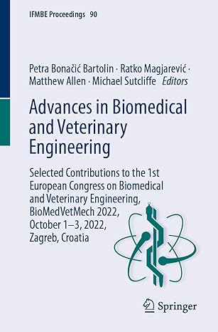 advances in biomedical and veterinary engineering selected contributions to the 1st european congress on