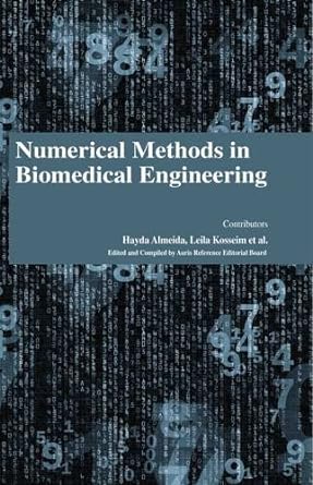 numerical methods in biomedical engineering 1st edition leila kosseim et al hayda almeida 1781545464,