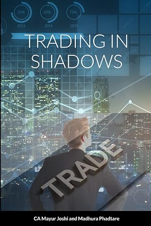 trading in shadows 1st edition mayur joshi, madhura phadtare 1105934144, 978-1105934148
