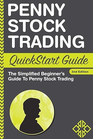 penny stock trading quickstart guide the simplified beginners guide to penny stock trading 1st edition