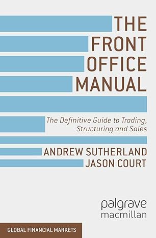 the front office manual the definitive guide to trading structuring and sales 1st edition a sutherland ,j