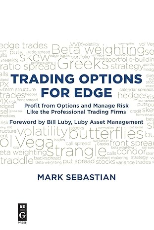 trading options for edge profit from options and manage risk like the professional trading firms 1st edition