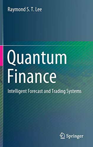 quantum finance intelligent forecast and trading systems 1st edition lee, raymond s. t. 9813297956,