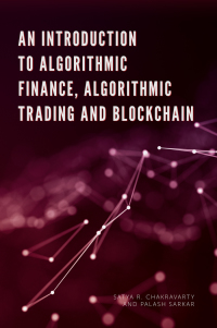 an introduction to algorithmic finance algorithmic trading and blockchain 1st edition satya chakravarty,