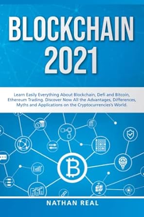 blockchain 2021 1st edition nathan real 979-8772369067