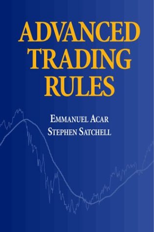 advanced trading rules 1st edition emmanual acar 0750638176, 9780750638173