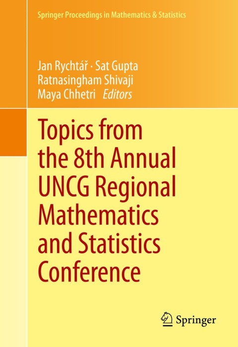 topics from the 8th annual uncg regional mathematics and statistics conference 2013th edition jan rychtá?