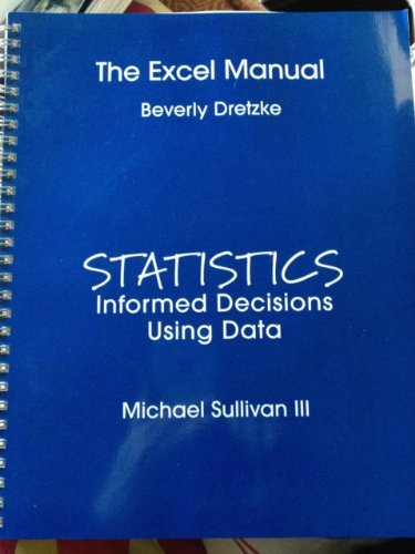 statistics excel guide informed decisions using data 1st edition michael sullivan iii, beverly dretzke