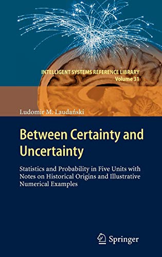 between certainty and uncertainty statistics and probability in five units with notes on historical origins
