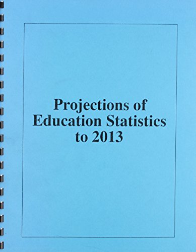 projections of education statistics to 2013 32nd edition debra e gerald 0756739780, 9780756739782