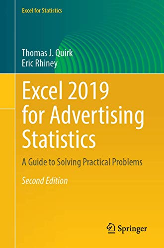 excel 2019 for advertising statistics a guide to solving practical problems 2nd edition thomas j quirk , eric