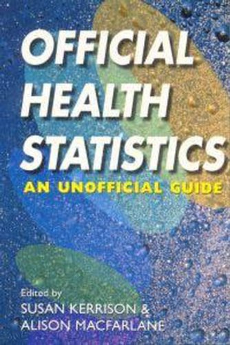 official health statistics an unofficial guide 1st edition susan kerrison 034073132x, 9780340731321