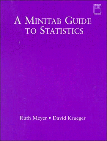 a minitab guide to statistics 1st edition meyer krueger 0137842325, 9780137842322