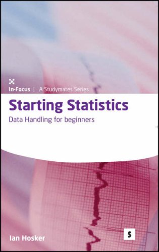 starting statistics data handling for beginners 1st edition ian hosker 1842851381, 9781842851388