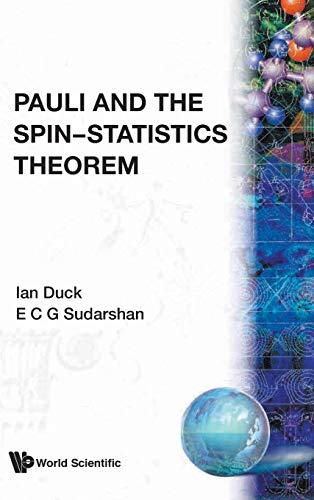 pauli and the spin statistics theorem 1st edition ian duck, e.c.g. sudarshan 9810231148, 9789810231149