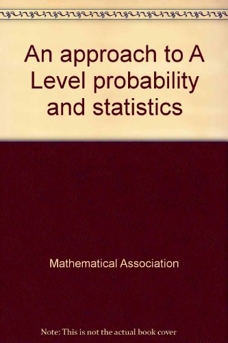 an approach to a level probability and statistics 1st edition mathematical association 0713519428,