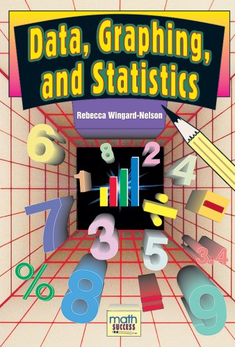 data graphing and statistics 1st edition rebecca wingard nelson 0766025675, 9780766025677