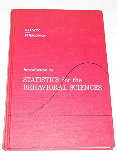 introduction to statistics for the behavioural sciences 1st edition curtis d hardyck , lewis petrinovich