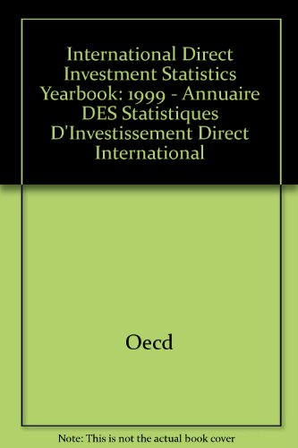 international direct investment statistics yearbook 1999 1st edition organisation for economic co operation