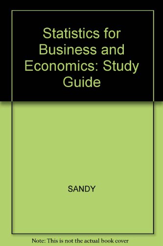 statistics for business and economics study guide 1st edition sandy 0075570149, 9780075570141