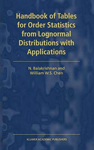 handbook of tables for order statistics from lognormal distributions with applications 1999th edition n