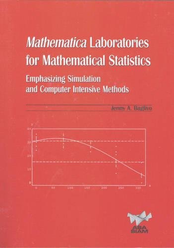 mathematica laboratories for mathematical statistics emphasizing simulation and computer intensive methods