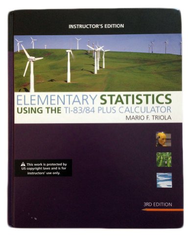 elementary statistics using the ti83/84 plus calculator 3rd edition mario f triola 0321641604, 9780321641601