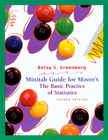 minitab guide for moores the basic practice of statistics 2nd edition betsy s greenberg , david s moore