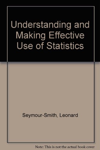 Understanding And Making Affective Use Of Statistics