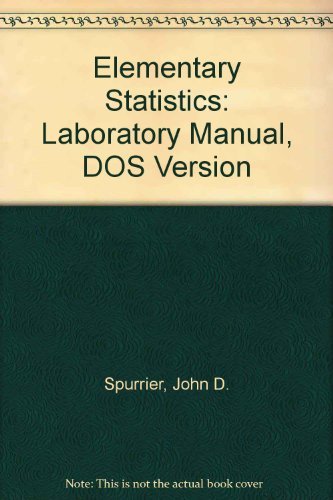 elementary statistics laboratory manual dos version 1st edition john d spurrier , donald g edwards , lori a