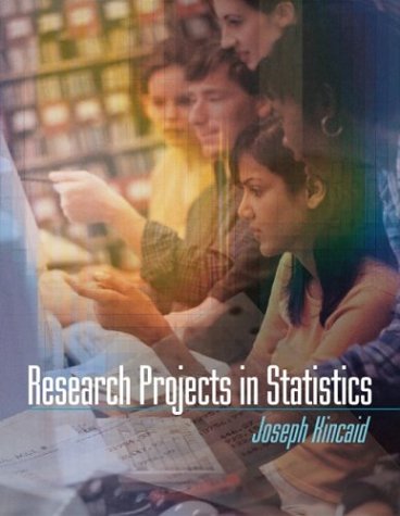 research projects in statistics 1st edition joseph kincaid 0072946814, 9780072946819