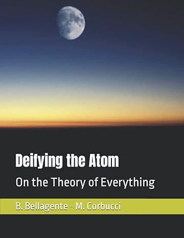 deifying the atom on the theory of everything 1st edition barbara bellagente ,massimo corbucci 979-1221000870