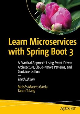 learn microservices with spring boot 3 a practical approach using event driven architecture cloud native