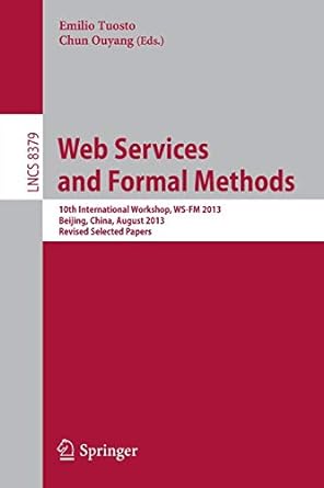 web services and formal methods 10th international workshop ws fm 2013 beijing china august 2013 revised