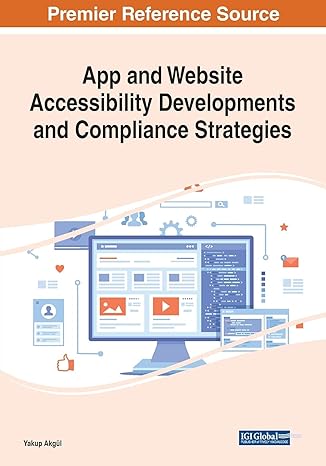 app and website accessibility developments and compliance strategies 1st edition yakup akgl 179987849x,
