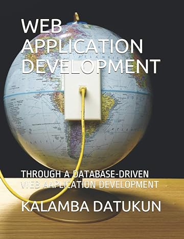 web application development a database driven web aaplication development 1st edition dr kalamba aristarkus