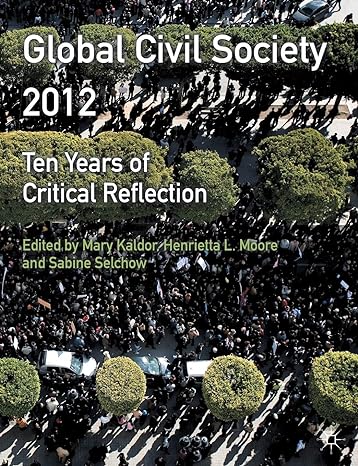 global civil society 2012 ten years of critical reflection 2012 edition hertie school of ,sabine selchow